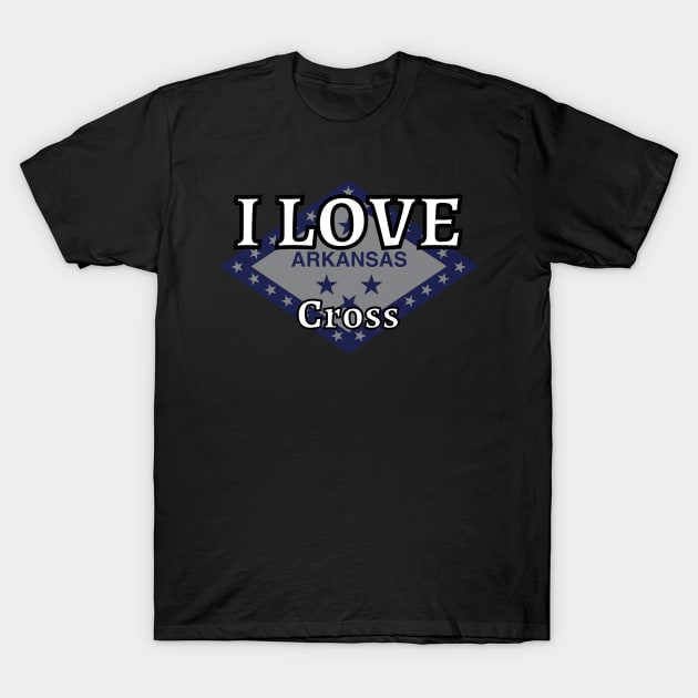 I LOVE Cross | Arkensas County T-Shirt by euror-design